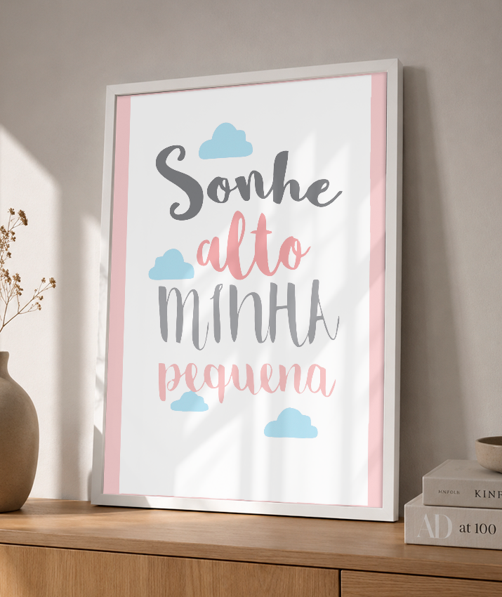 Sonhe Alto Minha Pequena