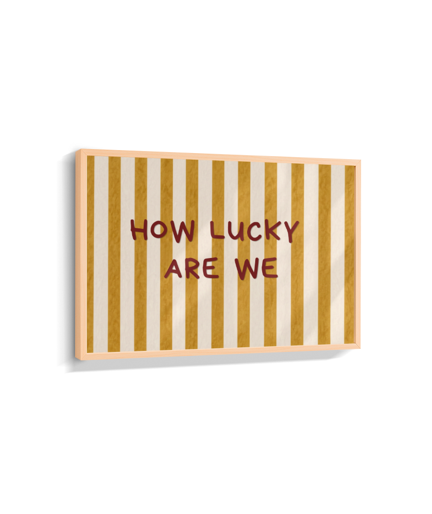 How lucky are we (horizontal)