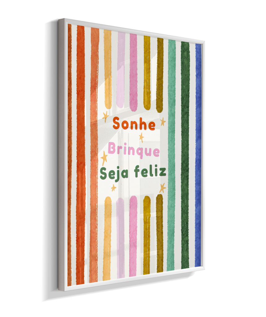 Sonhe, brinque, seja feliz (colorido)