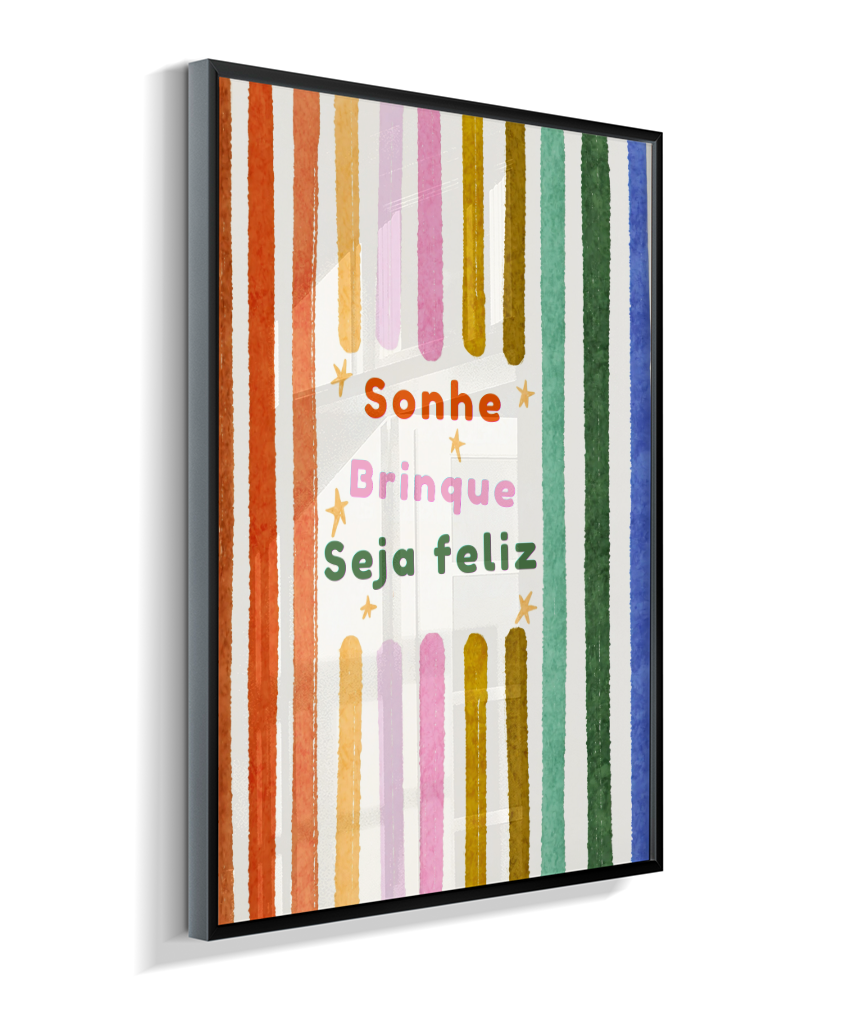 Sonhe, brinque, seja feliz (colorido)