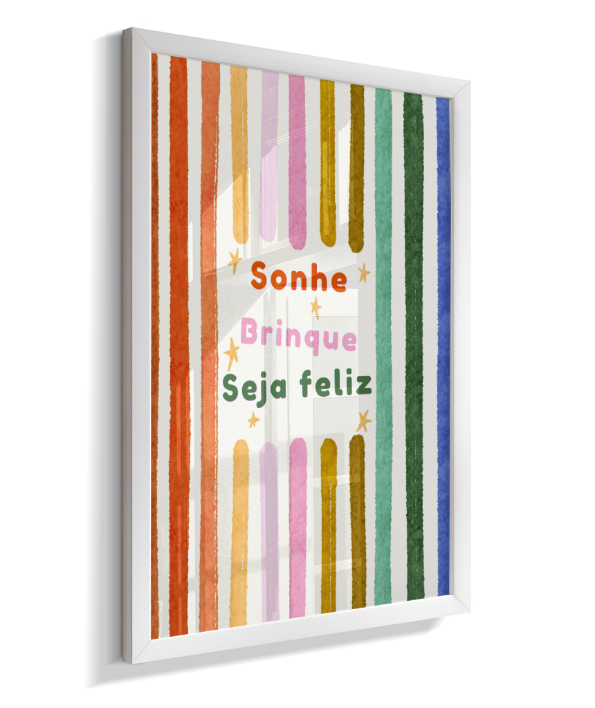 Sonhe, brinque, seja feliz (colorido)
